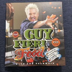SIGNED Guy Fieri Food : Cookin' It, Livin' It, Lovin' It by Guy Fieri